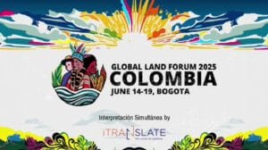 Global Land Forum 2025 Itranslate - Traducción simultánea en Bogotá,Colombia