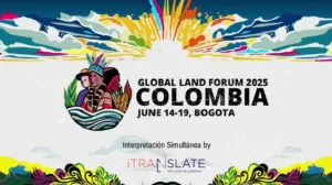 Global Land Forum 2025 Itranslate - Traducción simultánea en Bogotá,Colombia